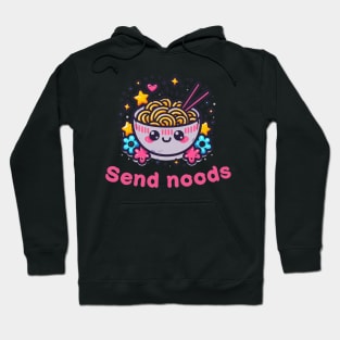 Adorable Kawaii Noodle Bowl Design - "Send Noods" Playful Pun Tee Hoodie